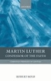 Martin Luther: Confessor of the Faith.