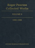 Roger Penrose - Roger Penrose Collected Works - Volume 5, 1990-1996.