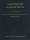 Roger Penrose - Roger Penrose Collected Works - Volume 6, 1997-2003.