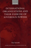 Dan Sarooshi - International Organizations and Their Exercise of Sovereign Powers.