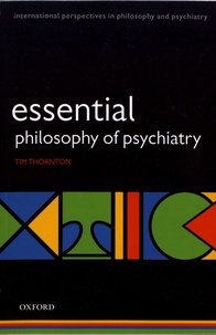 Tim Thornton - Essential Philosophy of Psychiatry.