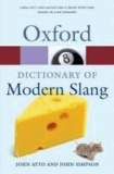John Ayto et John Simpson - Oxford Dictionary of Modern Slang.