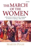 Martin Pugh - The March of the Women: A Revisionist Analysis of the Campaign for Women's Suffrage, 1866-1914.