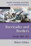Robert Gildea - Barricades and Borders/Europe 1800-1914 - Short Oxford History of the Modern World.