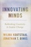 Wilma Koutstaal et Jonathan-T Binks - Innovating Minds - Rethinking Creativity to Inspire Change.