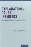 Tyler Vanderweele - Explanation in Causal Inference - Methods for Mediation and Interaction.