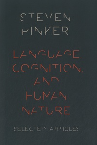 Steven Pinker - Language, Cognition, and Human Nature.