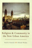 Paul D. Numrich et Elfriede Wedam - Religion and Community in the New Urban America.