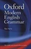 Bas Aarts - Oxford Modern English Grammar.