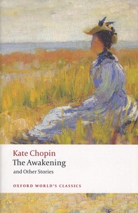 Kate Chopin - The Awakening and Other Stories.