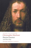 Christopher Marlowe - Doctor Faustus and Other Plays.