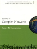 Sergey N Dorogovtsev - Lectures on Complex Networks.