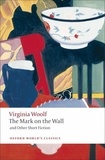 Virginia Woolf - The Mark on the Wall and Other Short Fiction.