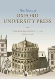 History of Oxford University Press: Volume 1 - Beginnings to 1780.