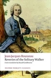 Jean-Jacques Rousseau - Reveries of the Solitary Walker.