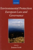 Joanne Scott - Environmental Protection : European Law and Governance.