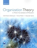 Organization Theory - A Practice Based Approach.