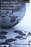 Michelle T. Grando - Evidence, Proof, and Fact-finding in WTO Dispute Settlement.