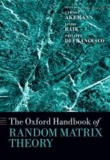Gernot Akemann et Jinho Baik - The Oxford Handbook of Random Matrix Theory.