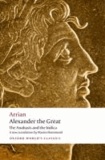  Arrian - Alexander the Great - The Anabasis and the Indica.