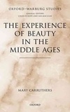 The Experience of Beauty in the Middle Ages.