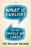 What is English? - And Why Should We Care?.