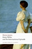 Henry James - Daisy Miller and An International Episode.