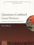 Peter Blood - Quantum Confined Laser Devices - Optical Gain and Recombination in Semiconductors.