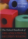Gerard P. Hodgkinson et William H. Starbuck - The Oxford Handbook of Organizational Decision Making.