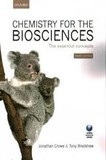 Jonathan Crowe et Tony Bradshaw - Chemistry for the Biosciences - The Essential Concepts.