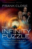 The Infinity Puzzle - The personalities, politics, and extraordinary science behind the Higgs boson.