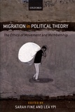 Sarah Fine et Lea Ypi - Migration in Political Theory - The Ethics of Movement and Membership.