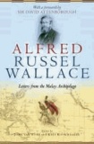 Alfred Russel Wallace - Letters from the Malay Archipelago.