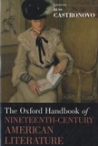 Russ Castronovo - The Oxford Handbook of Nineteenth-Century American Literature.