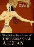 Eric H. Cline - The Oxford Handbook of the Bronze Age Aegean.
