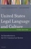 Teresa Kissane Brostoff et Ann Sinsheimer - United States Legal Language and Culture - An introduction to the US Common Law System.