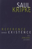 Saul Kripke - Reference and Existence - The John Locke Lectures.