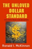 The Unloved Dollar Standard: From Bretton Woods to the Rise of China.