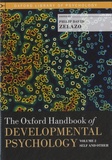 Philip David Zelazo - The Oxford Handbook of Developmental Psychology - Volume 2 : Self and Other.