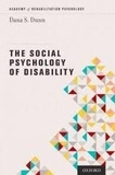 Dana S. Dunn - The Social Psychology of Disability.