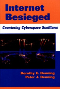 Dorothy-E Denning et Peter-J Denning - Internet Besieged. Countering Cyberspace Scofflaws, Edition En Anglais.