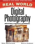 Deke McClelland - Real World Digital Photography. Industrial-Strength Techniques.
