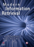 Ricardo Baeza-Yates et Berchier Ribeiro-Neto - Modern information retrieval.