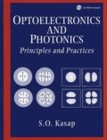 S-O Kasap - Optoelectronics And Photonics : Principles And Practices. With A Cd-Rom.