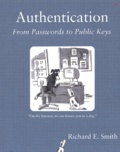 Richard-E Smith - Authentication. From Passwords To Public Keys.