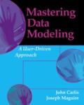 Joseph Maguire et John Carlis - Mastering Data Modeling. A User-Driven Approach.