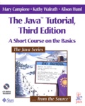 Mary Campione et Alison Huml - The Java Tutorial. 3rd Edition, A Short Course On The Basics, With Cd-Rom.