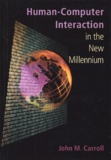 John-M Carroll - Human-Computer Interaction In The New Millennium.