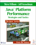 Jeff Kesselman et Steve Wilson - Java Platform Performance. Strategies And Tactics.