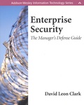 David-Leon Clark - Enterprise Security. The Manager'S Defense Guide.